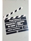 Paul Calinescu - Proiectii in timp. Amintirile unui cineast (Editia: 1982)