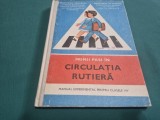 PRIMII PAȘI &Icirc;N CIRCULAȚIA RUTIERĂ * MANUAL EXPERIMENTAL PENTRU CLASELE I-IV * H. VLĂSCEANU * 1976 * 4 3 1