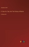 A Tale of a Tub; And The History of Martin: in large print