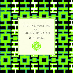 The Time Machine and The Invisible Man | H.G. Wells