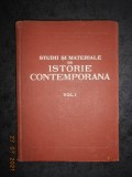 STUDII SI MATERIALE DE ISTORIE CONTEMPORANA volumul 1