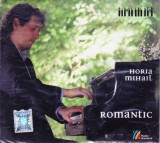 CD clasica: Horia Mihail - Romantic ( pian - R.Schumann, J.Brahms; SIGILAT - vezi descriere )