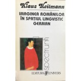 Klaus Heitmann - Imaginea romanilor in spatiul lingvistic german (Editia: 1995)