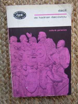 Dacii - Hadrian Daicoviciu foto