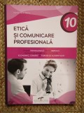 Etică și comunicare profesională. Clasa a X-a