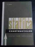 Statica Constructiilor Vol.1structuri Static Nedeterminate - A. Scarlat ,547608, Didactica Si Pedagogica