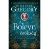 A Boleyn-&ouml;r&ouml;ks&eacute;g - Philippa Gregory (Carte in Maghiara) Regina Anna, Katherine Howard, Lady Jane Boleyn