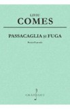Passacaglia si Fuga Pentru Pian solo - Liviu Comes