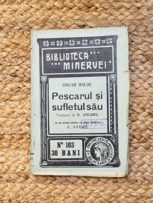 PESCARUL SI SUFLETUL SAU-OSCAR WILDE ,1911 foto