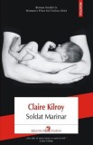 Soldat Marinar - Claire Kilroy - Polirom