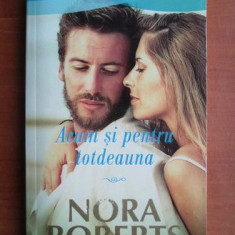 Nora Roberts - Acum si pentru totdeauna