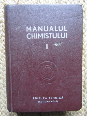 MANUALUL CHIMISTULUI vol. 1 - Carol Lakner 1949 foto