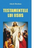 Testamentele lui Iisus - Jakob Boehme