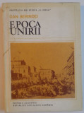 EPOCA UNIRII de DAN BERINDEI , 1979 , MICI DEFECTE LA COTOR