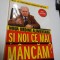 SI NOI CE MAI MANCAM? - PROF.DR. GHEORGHE MENCINICOPSCHI