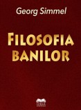 Filosofia banilor - Georg Simmel - Fundatia culturala Ideea Europeana