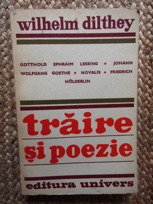 Wilhelm Dilthey - Traire si poezie
