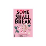 Some Shall Break
