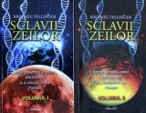 Sclavii Zeilor (vol. I + II) - Michael Tellinger