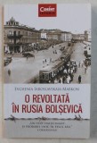 O REVOLTATA IN RUSIA BOLSEVICA de EVGHENIA IAROSLAVSKAIA - MARKON , 2018