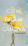 Cum eram c&acirc;ndva | paperback - Amber Smith