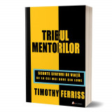 Cumpara ieftin Tribul mentorilor. Scurte sfaturi de viață de la cei mai buni din lume., ACT si Politon