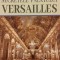 Secretele palatului Versailles
