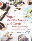 Super Healthy Snacks and Treats - Jenna Zoe, Carte Engleza, Hardcover, 2013, Ryland Peters &amp; Small, Sanatate, 143 Pagini