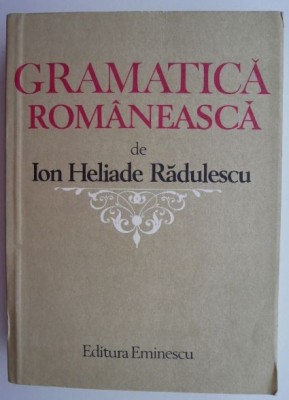 Gramatica romaneasca &amp;ndash; Ion Heliade Radulescu foto