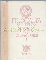 Filocalia Sfintelor Nevointe Ale Desavarsirii III foto