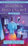 Dead Men Don&#039;t Crochet