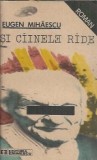 Si cainele rade Eugen Mihaescu, Editura Eminescu 1990, Carte Literatura Romana Clasica Romana Veche