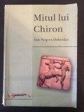 Ion Ngeret-Dobridor - Mitul lui Chiron