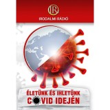 &Eacute;let&uuml;nk &eacute;s ihlet&uuml;nk a COVID-19 idej&eacute;n - Az Irodalmi R&aacute;di&oacute; alkot&oacute;k&ouml;z&ouml;ss&eacute;ge