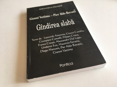 GIANNI VATTIMO/PIER ALDO ROVATTI(EDITORI), GANDIREA SLABA-BIBLIOTECA ITALIANA&amp;#039;98 foto