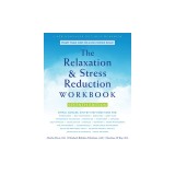 The Relaxation and Stress Reduction Workbook