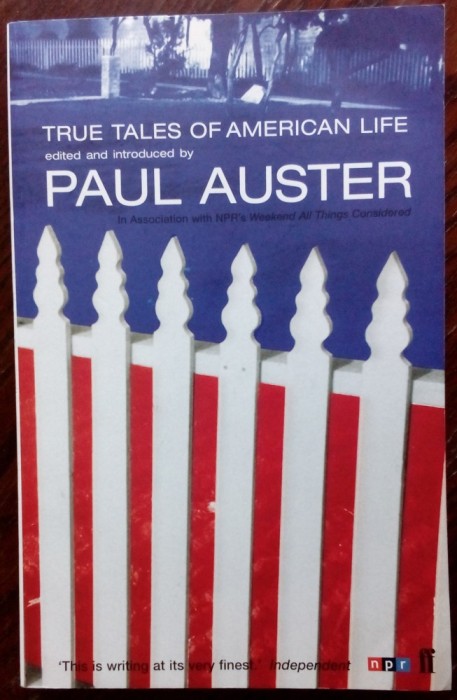 TRUE TALES OF AMERICAN LIFE EDITED AND INTRODUCED BY PAUL AUSTER (LONDON, 2002)