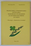 PRODUCEREA , CONDITIONAREA SI STOCAREA SEMINTELOR DE GRAMINE SI LEGUMINOASE OERENE DE PAJISTI , TEHNOLOGII , ECHIPAMENTE SI INSTALATII de TUDOR ADRIAN