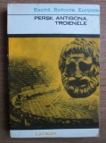 Cumpara ieftin Eschil, Sofocle, Euripide - Persii, Antigona, Troienele