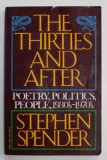 THE THIRTIES AND AFTER , POETRY , POLITICS , PEOPLE , 1930 &#039; s - 1970 &#039; s by STEPHEN SPENDER , 1979