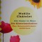 Die Dame in Blau. Die Klatschmohnfrau. Das Sonnenblumenmadchen &ndash; Noelle Chatelet