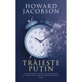 Cumpara ieftin Traieste putin, Howard Jacobson