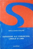 Carte: Paradigme ale comunicarii. Limbaje si limbi de Mirela-Ioana Borchin - Psihologie, Stiinta