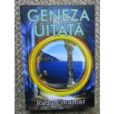 GENEZA UITATA - RADU CINAMAR