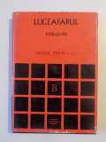 LUCEAFARUL (1902 - 1920) INDICE BIBLIOGRAFIC ANALITIC , BIBLIOGRAFIE de MIHAIL TRITEANU , 1972