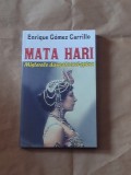 ENRIQUE GOMEZ CARRILLO - MATA HARI ~ Misterele dansatoarei spion ~
