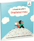 Cumpara ieftin Povesti de suflet - Prietenul meu | Astrid Desbordes