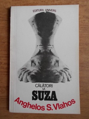 Anghelos S. Vlahos - Calatori la Suza foto