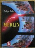 Philippe Walter - Merlin si cunoasterea lumii