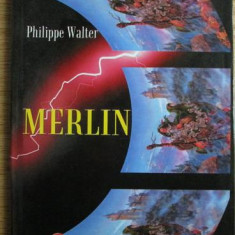 Philippe Walter - Merlin si cunoasterea lumii